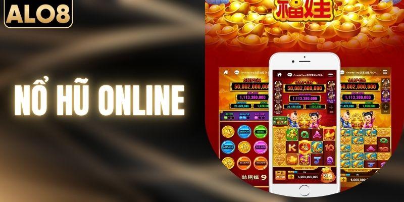Nổ Hũ Online - Bí Kíp Chơi Luôn Thắng Từ Chuyên Gia ALO8