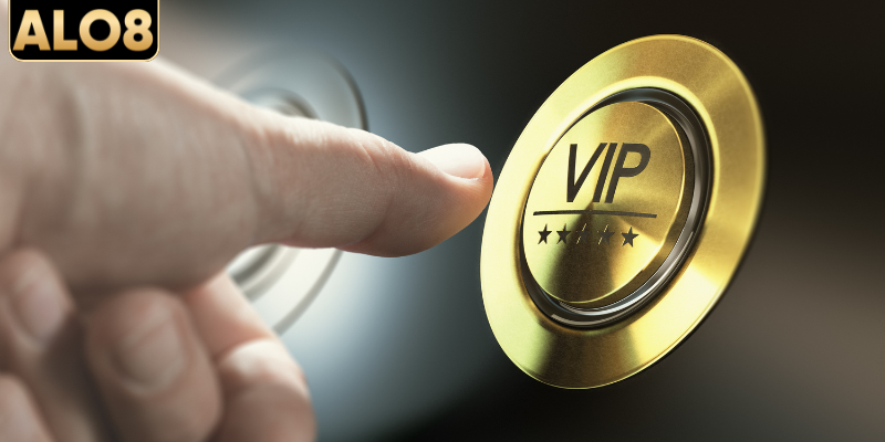 Hội Viên VIP ALO8 - Tổng Hợp Những Đặc Quyền Khủng Nhất 4 Một số điều kiện trở thành VIP